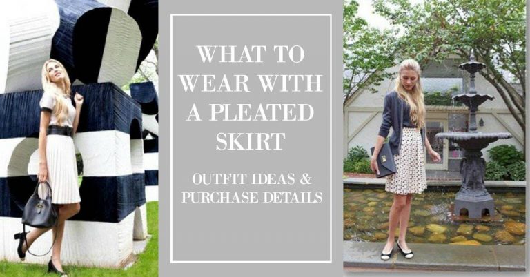 What to Wear with a Pleated Skirt