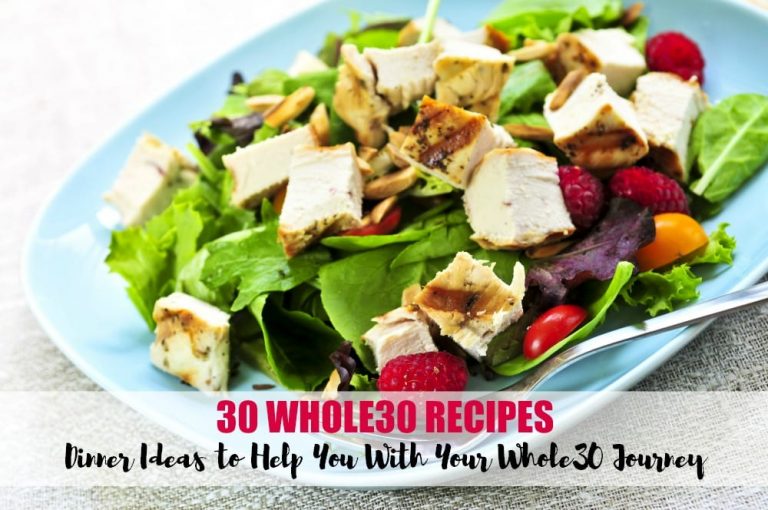 30 Whole30 Recipes – Dinner Ideas to Help You on Your Whole30 Journey