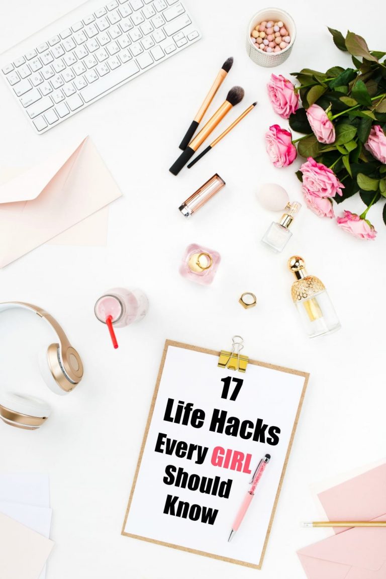 17 Awesome Life Hacks Every Girl Should Know