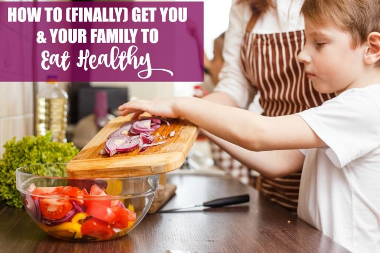 Self-Care Saturday: How to (Finally) Get You & Your Family to Eat Healthy