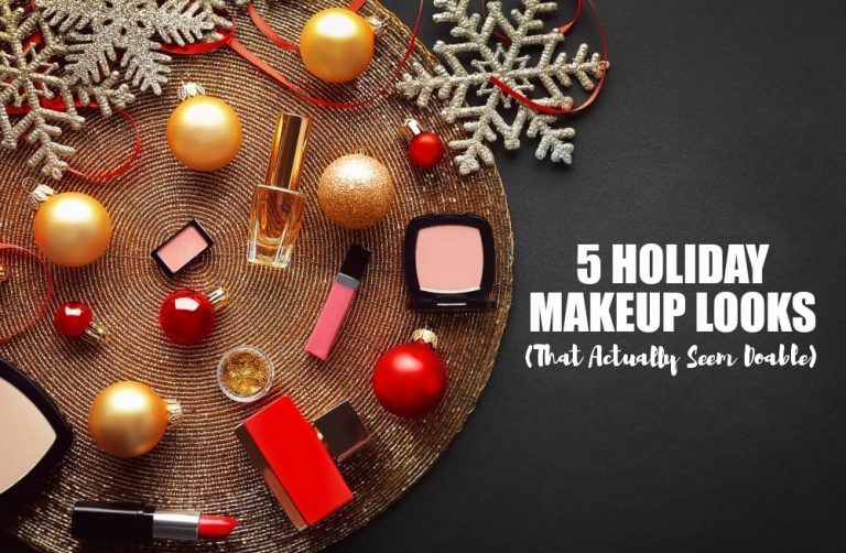 5 Holiday Makeup Looks That Actually Seem Doable