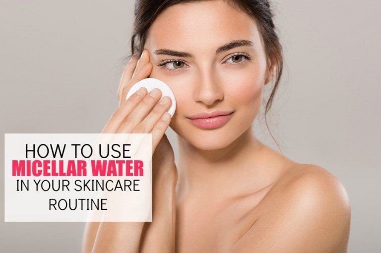 How to Use Micellar Water in Your Skincare Routine