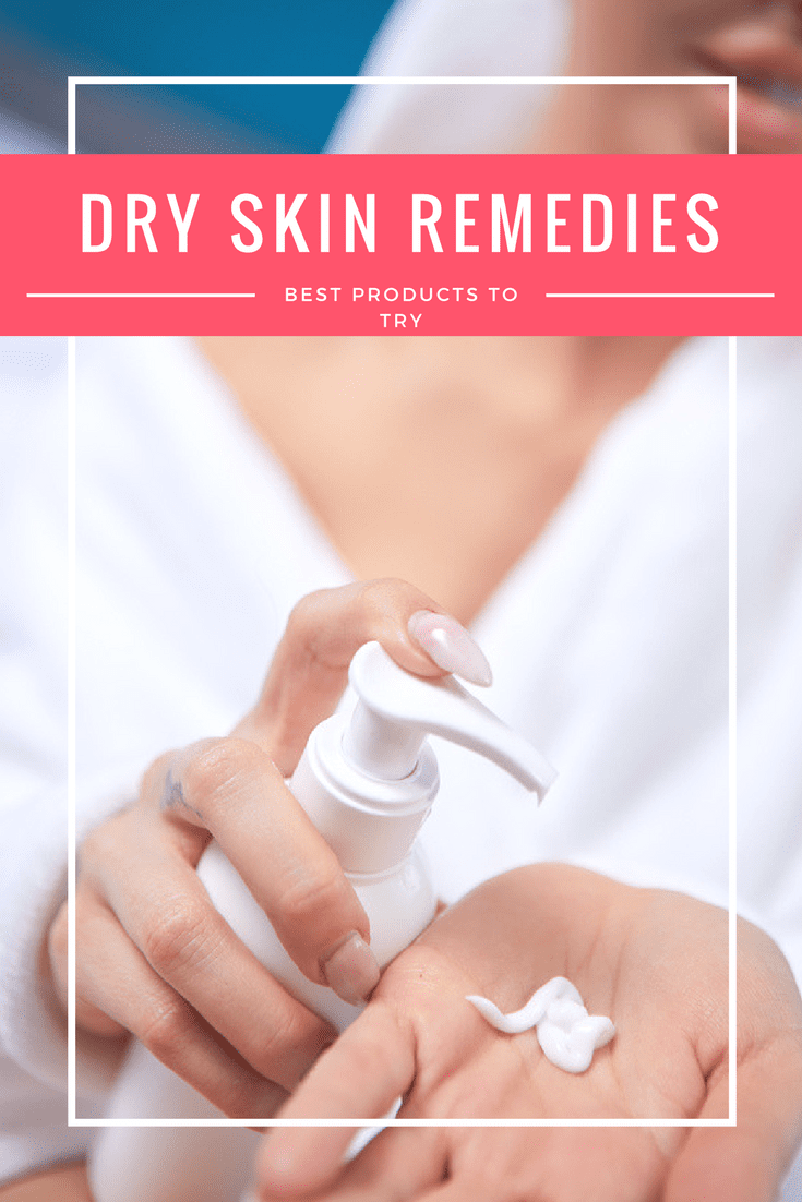 looking-for-dry-skin-remedies-check-out-these-9-products
