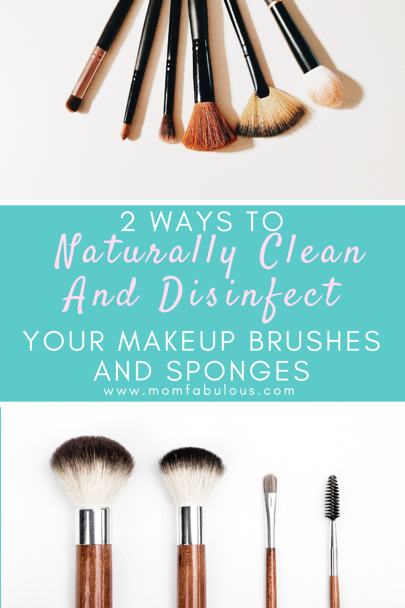 2 Ways To Naturally Clean And Disinfect Your Makeup Brushes and Sponges