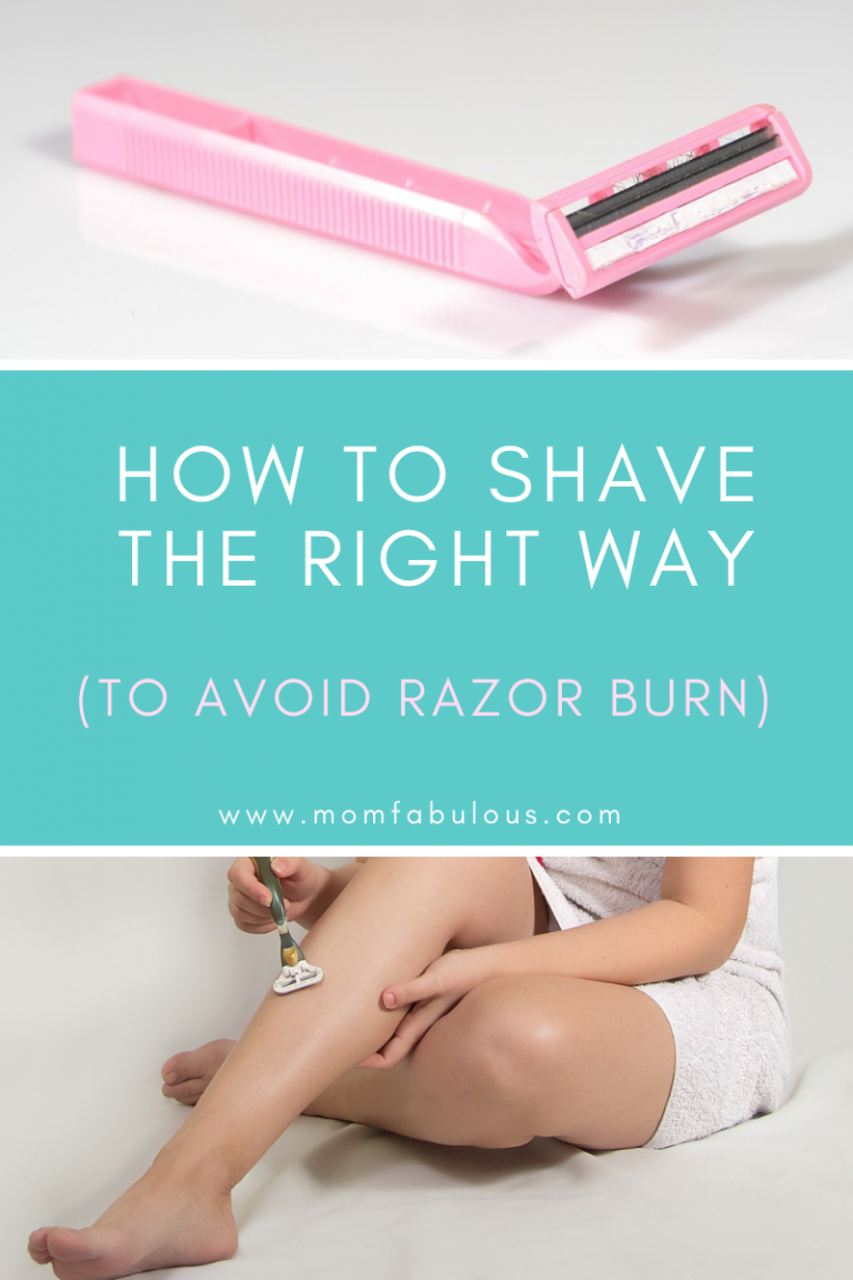 How To Shave The Right Way (To Avoid Razor Burn) Mom Fabulous