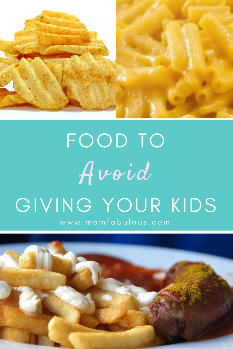 Food To Avoid Giving Your Kids Mom Fabulous