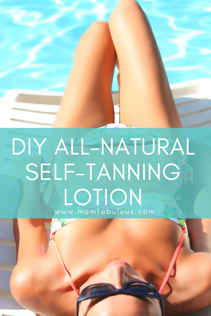 DIY AllNatural SelfTanning Lotion Mom Fabulous