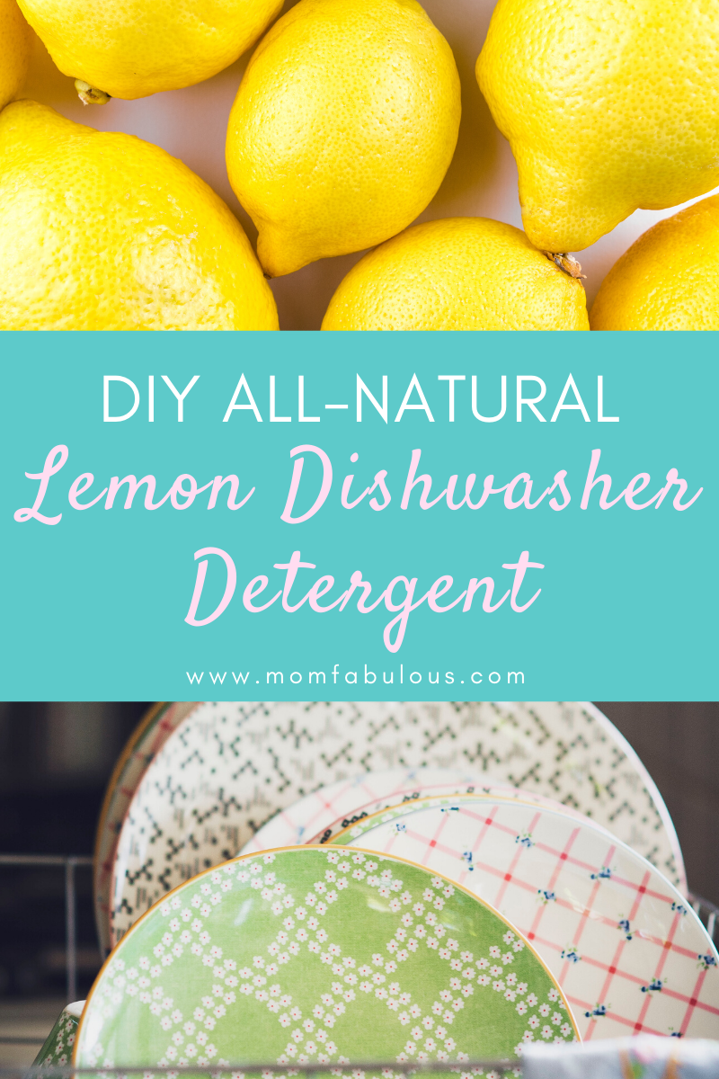 DIY AllNatural Lemon Dishwasher Detergent Mom Fabulous